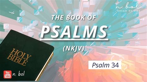 Psalm 34 Nkjv Audio Bible With Text Bread Of Life Youtube