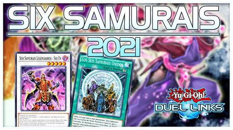 Deck Seis Samurais Six Samurai 2021 Duel Links EspaÑol Youtube