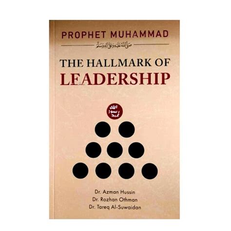 Prophet Muhammad The Hallmark Of Leadership Ibc Shopping
