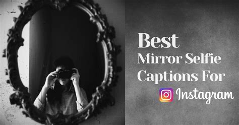 Top 135 Funny Mirror Selfie Captions For Instagram