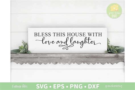 Bless This House With Love And Laughter Svg Farmhouse Svg Etsy Home Signs Farmhouse Svg Svg