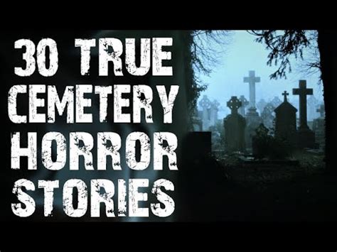 TRUE Disturbing Cemetery Horror Stories Mega Compilation Scary Stories YouTube