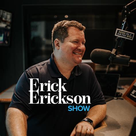 The Erick Erickson Show Listen To Podcasts On Demand Free Tunein