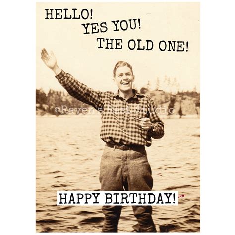 Card 317 Hello Yes You The Old One Happy Birthday Blank