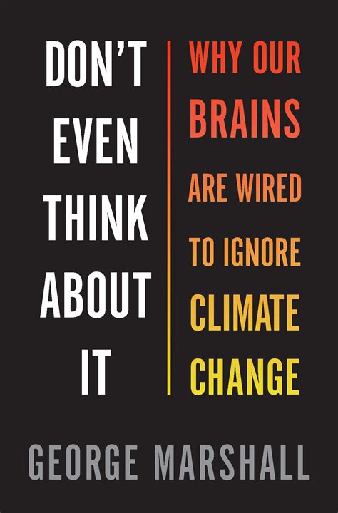 Why Our Brains Are Wired To Ignore Climate Change The Washington Post