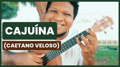 Como tocar no ukulele a música Cajuína do Caetano Veloso COMO TOCAR