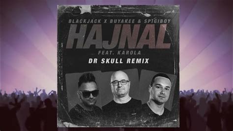 Blackjack X Buyakee And Spigiboy Feat Karola Hajnal Dr Skull Remix