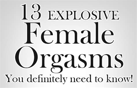 13 Explosive Female Orgasms
