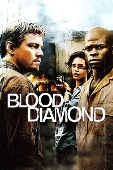 With a strong survival instinct, he has made himself a key player in the business of conflict diamonds. ‎Blood Diamond (2006) directed by Edward Zwick • Reviews ...