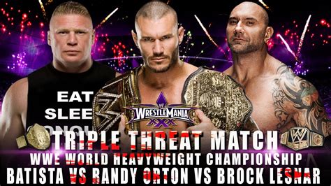 Wwe Wrestlemania 30 Batista Vs Randy Orton Vs Brock Lesnar Triple
