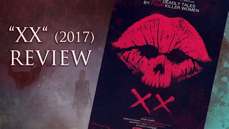 Xx 2017 Horror Movie Review Youtube