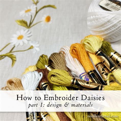 How To Embroider Daisies Design Materials NeedlenThread Com