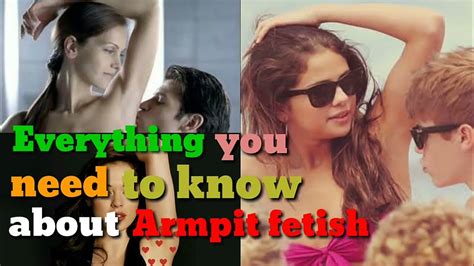 What Is Armpit Fetish Everything You Need To Know About Armpit Fetish Armpit Kiss Youtube