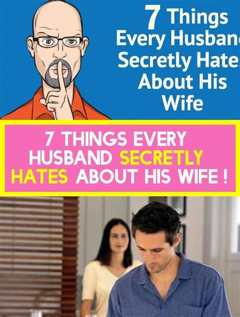 7 Things Every Husband Secretly Hates About His Wife