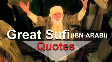 Great Sufi Ibn Arabi Quotes Motivational Video Youtube