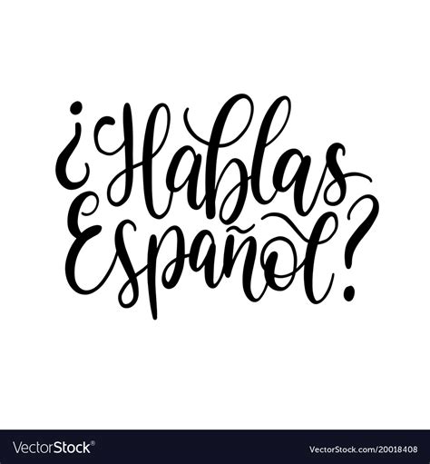 O espanhol tem uma longa história, é falado por mais de 500 milhões de pessoas mundo afora e, de forma geral, é um idioma lindo. Hablas espanol hand lettering phrase translated in