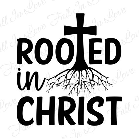 Rooted In Christ Svg Religious Svg Christian Svg Christian Svg Png  Dxf Eps Digital