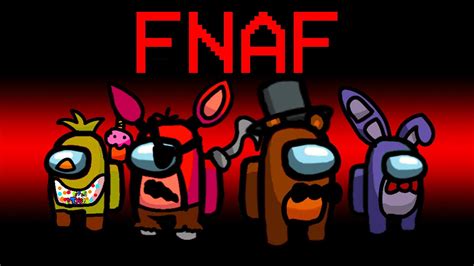 Among Us New Fnaf Roles Five Nights At Freddys Mod Youtube