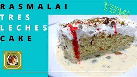 How To Bake Rasmalai Tres Leches Cake Milk Cake YouTube