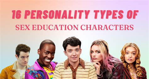 16 personality types of sex education characters so syncd