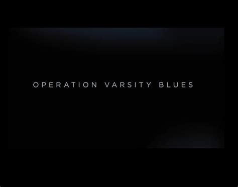 Netflix Operation Varsity Blues The College Admissions Scandal First