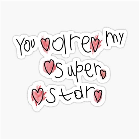 You Are My Super Star Sticker For Sale By Melgraphics Redbubble
