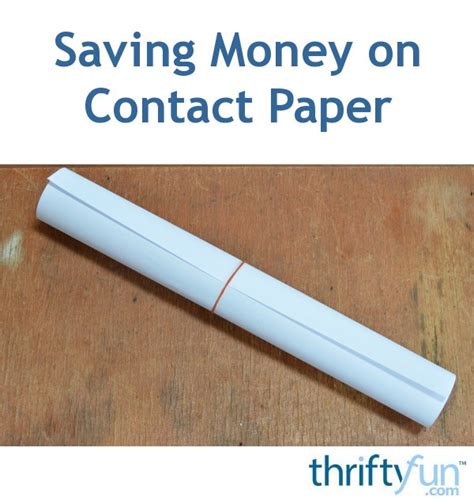 Saving Money On Contact Paper Thriftyfun