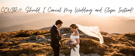 As a wedding photographer, i am often asked about livestreaming. COVID-19: Should I Cancel My Wedding and Elope Instead ...