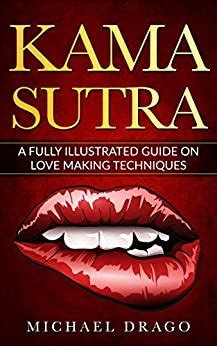 Kama Sutra Kama Sutra Sex Positions With Pictures A Fully Illustrated Guide On Love Making