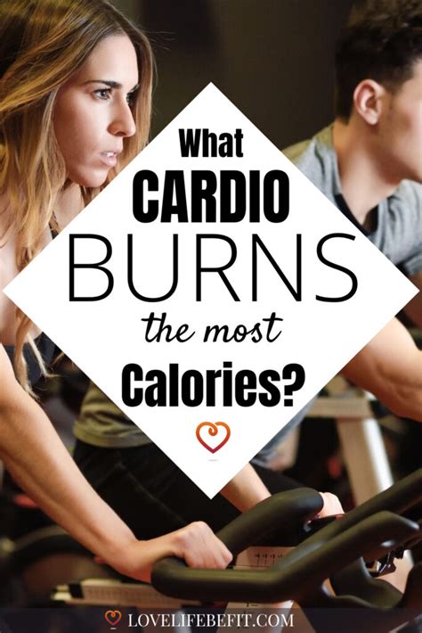 Which Cardio Machines Burn The Most Calories Love Life Be Fit