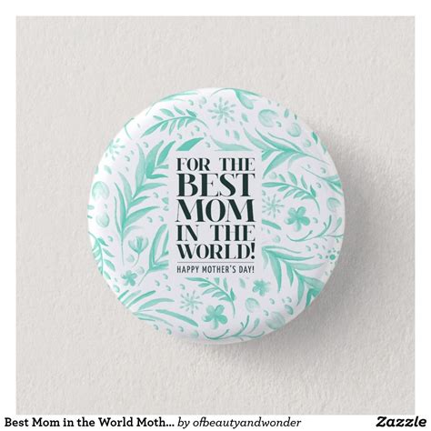 Best Mom In The World Mothers Day Pin Button World