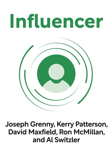 Influencer Book Summary By Joseph Grenny Kerry Patterson Et Al