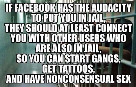 Facebook Jail Facebook Jail Funny Good Morning Quotes Facebook Humor