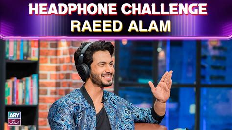 Headphone Challenge Raeed Alam The Night Show With Ayaz Samoo Youtube