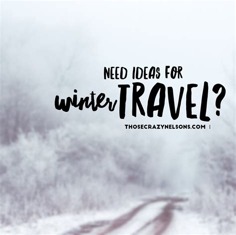Need Ideas For Winter Travel Winter Travel Travel Picture Ideas
