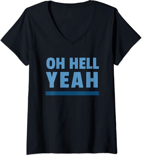 Womens Oh Hell Yeah V Neck T Shirt Clothing Shoes And Jewelry