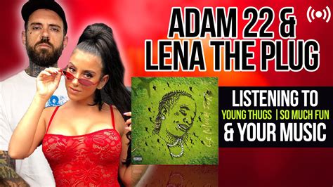 Adam22 On Twitter Going On Stream W Lenatheplug At 6 Pm To Listen To Your Music And React To