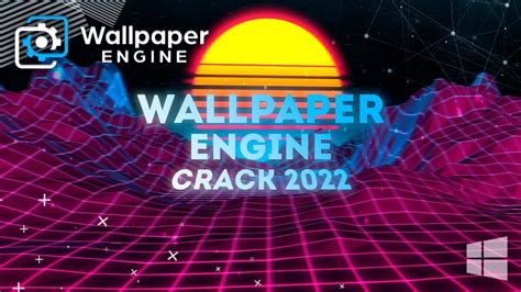 Wallpaper Engine Crack 2022 Free Download Youtube