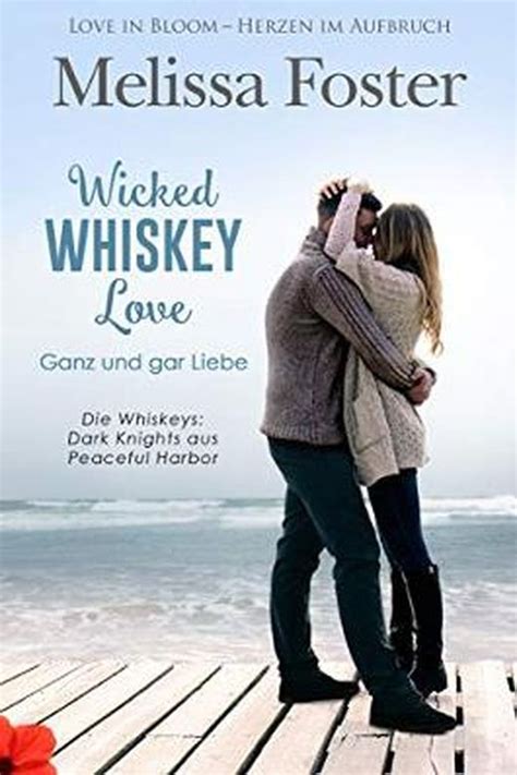 Wicked Whiskey Love Ganz Und Gar Liebe Die Whiskeys Dark Knights