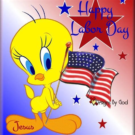 Happy Labor Day Tweety Labour Day Tweety Bird Quotes