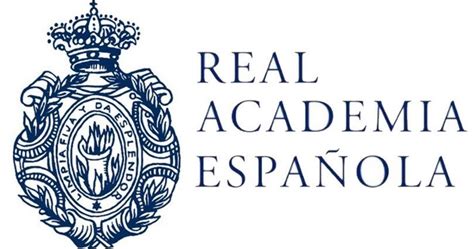 ¿qué es la real academia española y por qué todos deberíamos conocerla