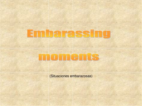 Ppt Embarassing Moments Powerpoint Presentation Free Download Id6934595