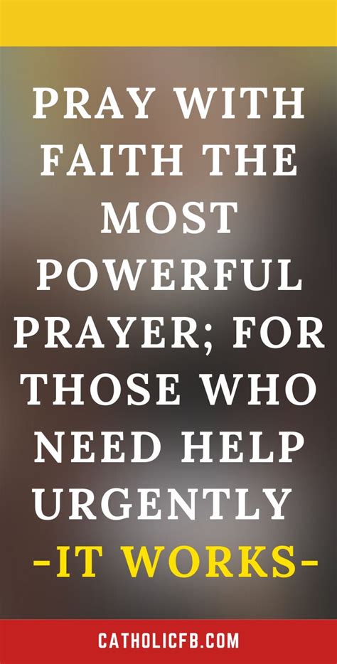 Pray With Faith The Most Powerful Prayer For Those Who Need Help
