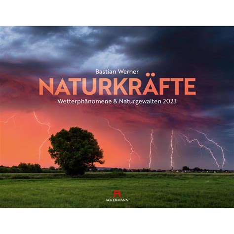 Naturkräfte Wetterphänomene und Naturgewalten Kalender 2023