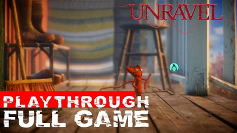 Unravel Full Game Walkthrough Gameplay No Commentary No Deaths Youtube