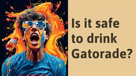 Is It Safe To Drink Gatorade Youtube