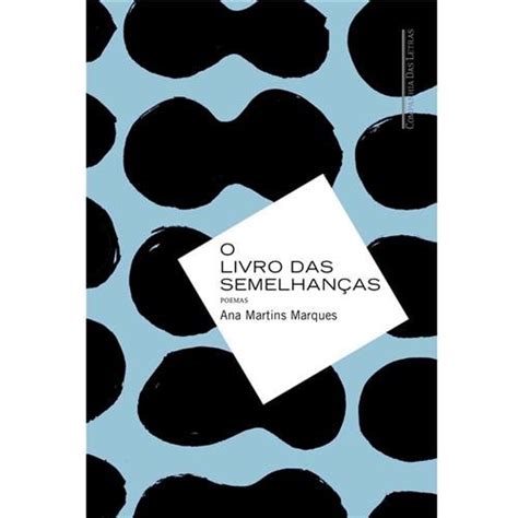Livro O Livro Das Semelhanças Ana Martins Marques Poesia Extra 2487417