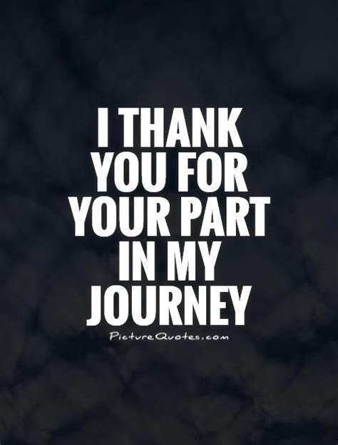 Thank You For Being There Quotes Quotesgram Journey Quotes