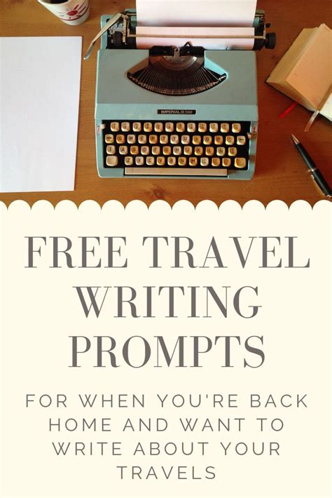 Free Travel Writing Prompts For When Youre Back Home