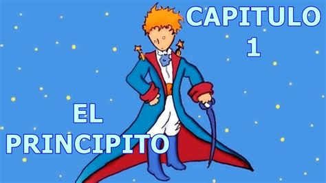 El principito es tenido como uno de los mejores libros de todos los tiempos y un clásico contemporáneo de la literatura universal. AUDIOLIBRO Gratis EL PRINCIPITO 🤴 Capitulo 1 - YouTube